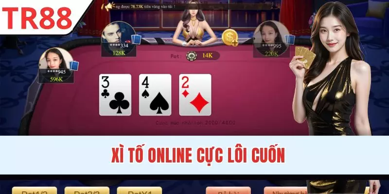 Xì Tố Online - Game Bài Đổi Thưởng Kịch Tính, Lôi Cuốn Nhất